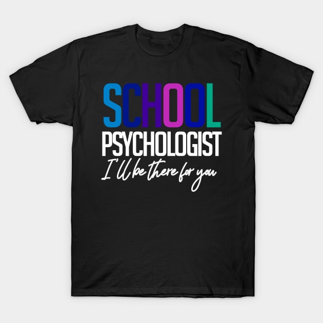 School Psychologist T-Shirt by TheBestHumorApparel